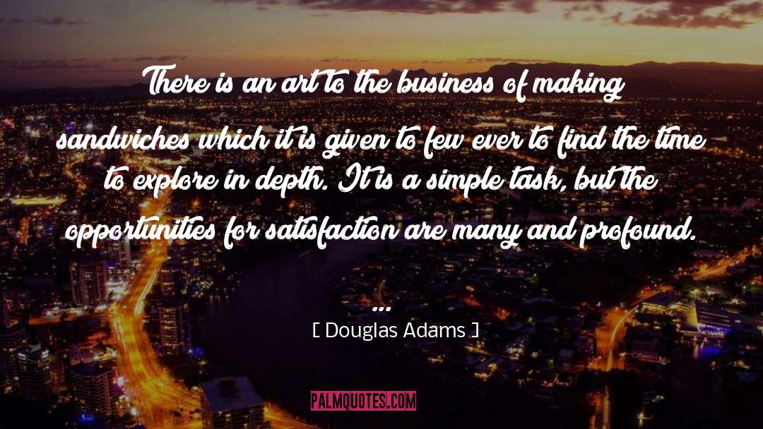 Sandwich Making quotes by Douglas Adams