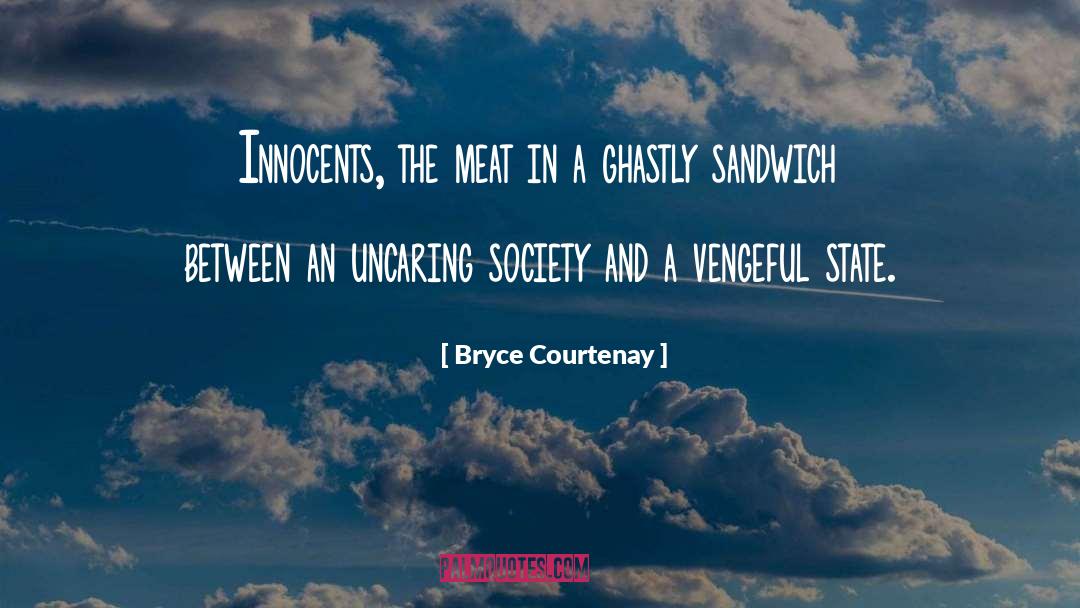 Sandwich quotes by Bryce Courtenay