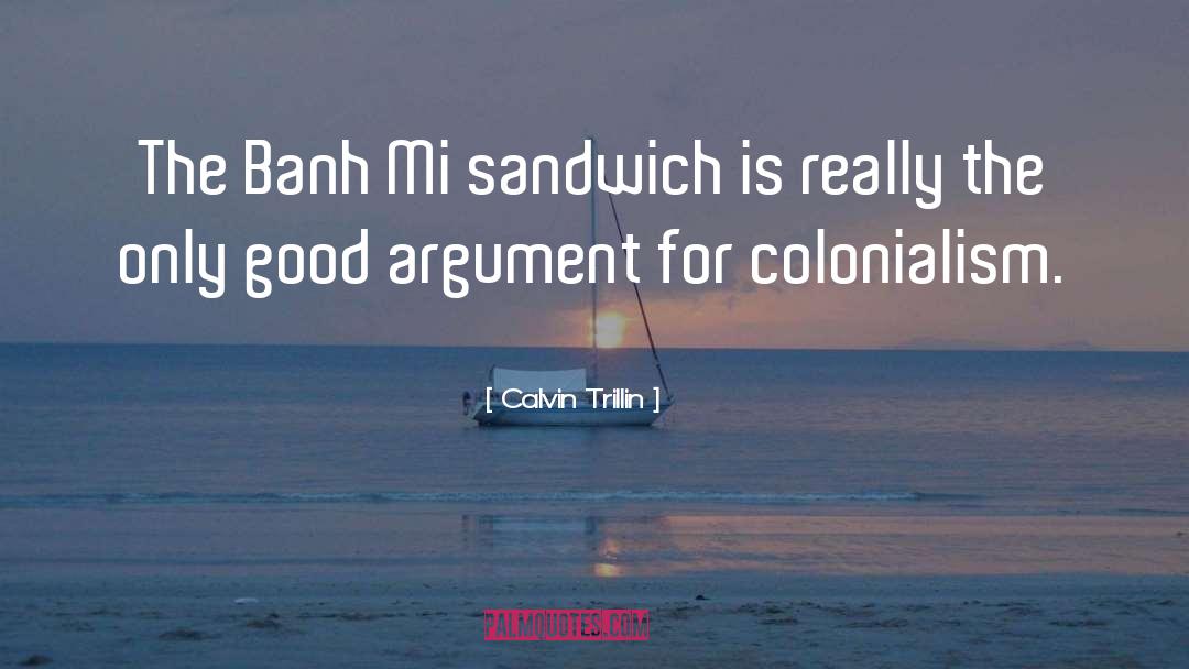 Sandwich quotes by Calvin Trillin