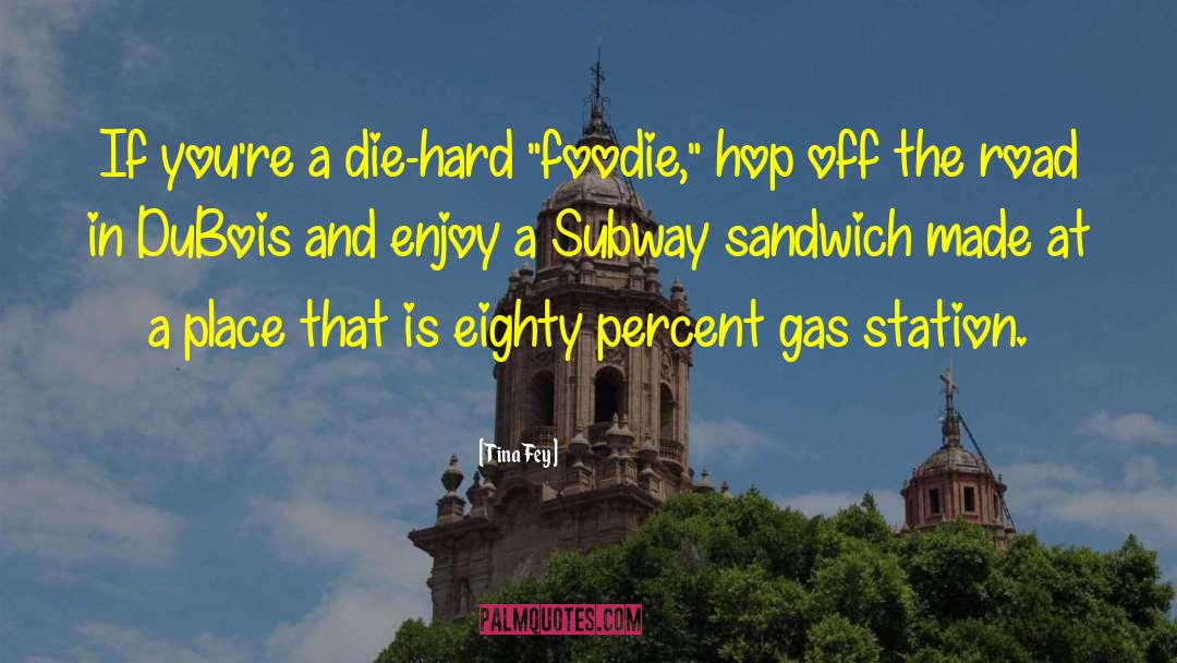 Sandwich quotes by Tina Fey