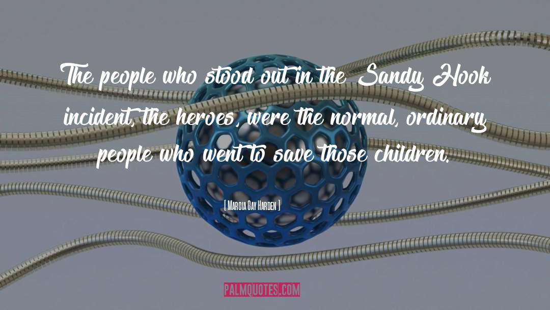 Sandy Hook Massacre quotes by Marcia Gay Harden