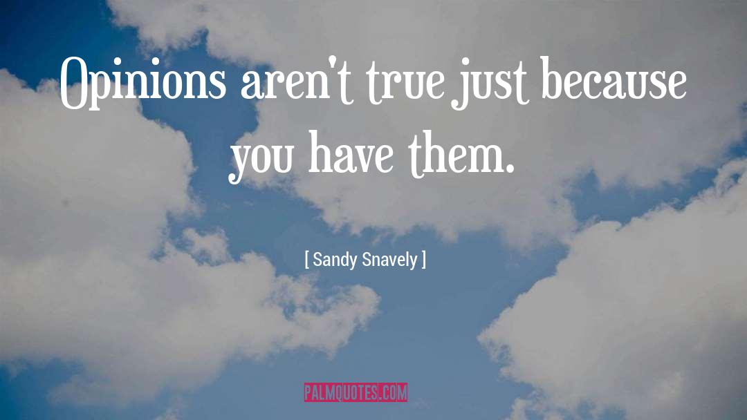 Sandy quotes by Sandy Snavely