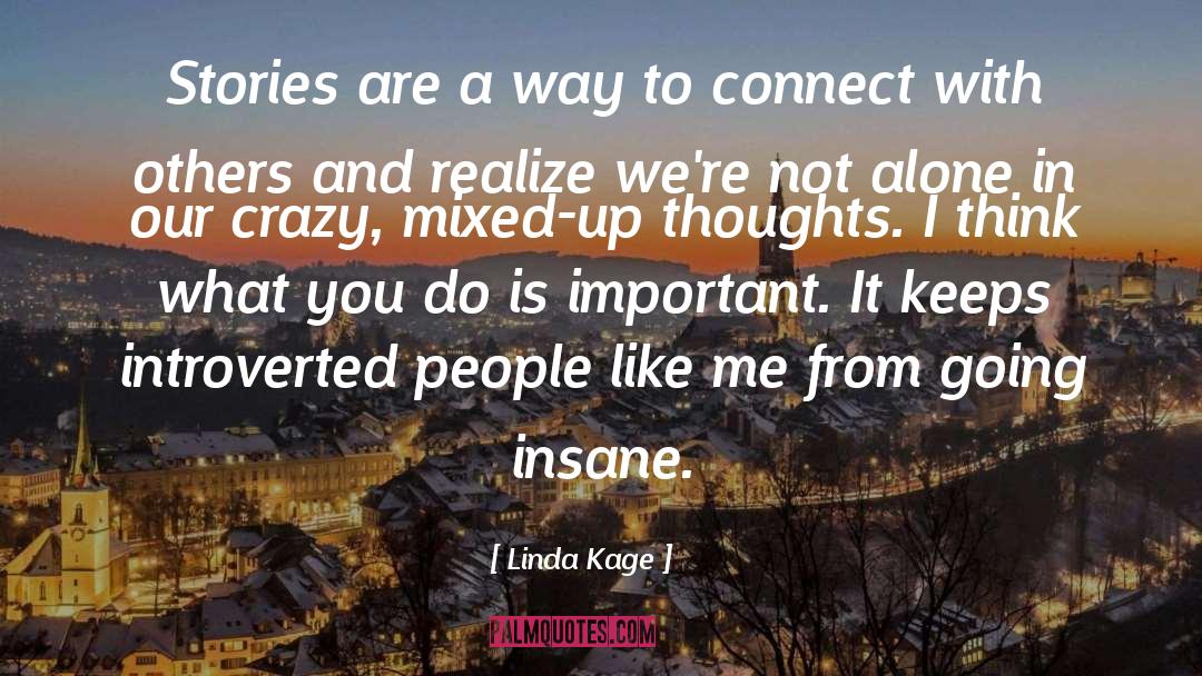 Sane And Insane quotes by Linda Kage