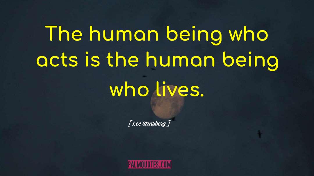 Sane Human Being quotes by Lee Strasberg