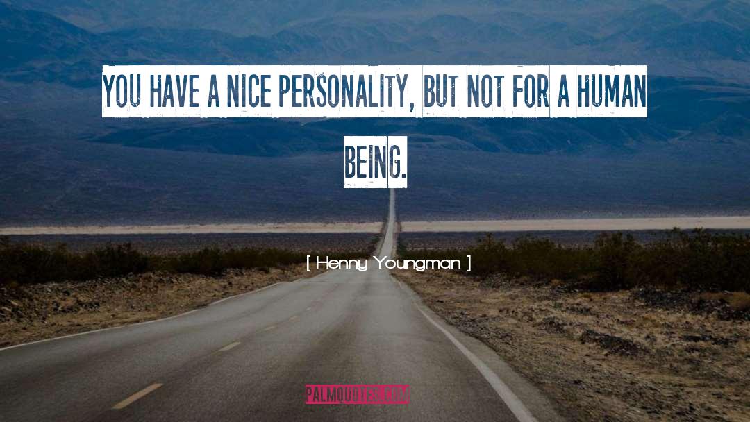 Sane Human Being quotes by Henny Youngman