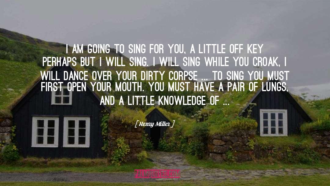 Sang quotes by Henry Miller