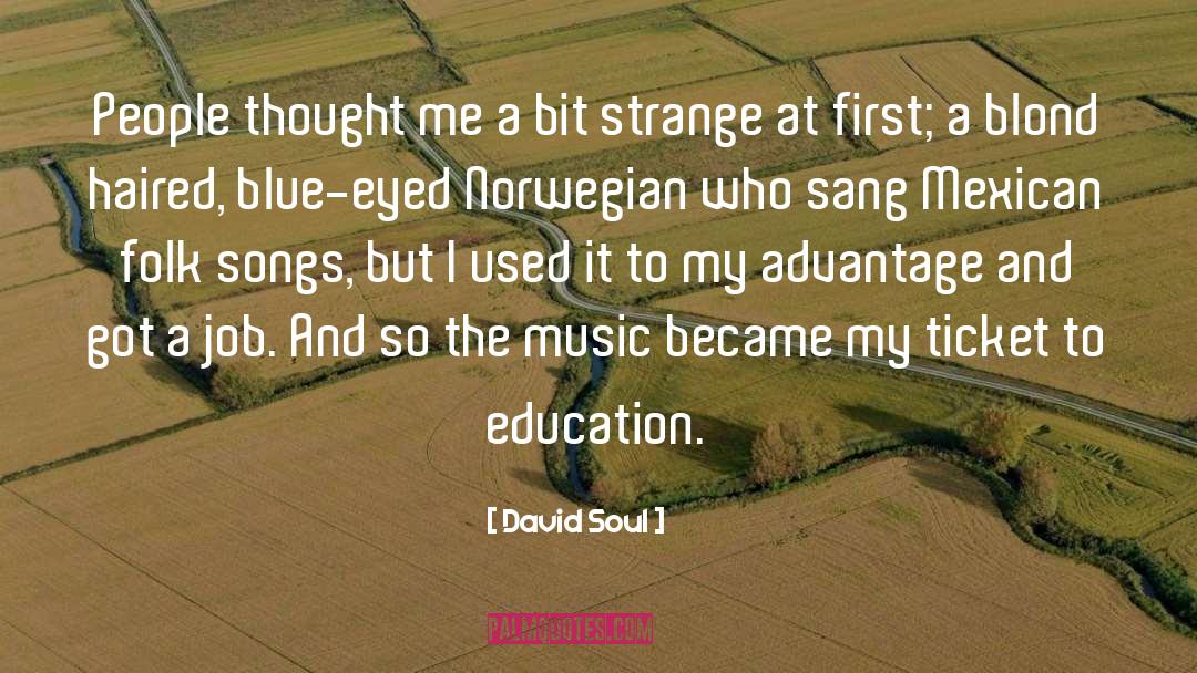 Sang quotes by David Soul