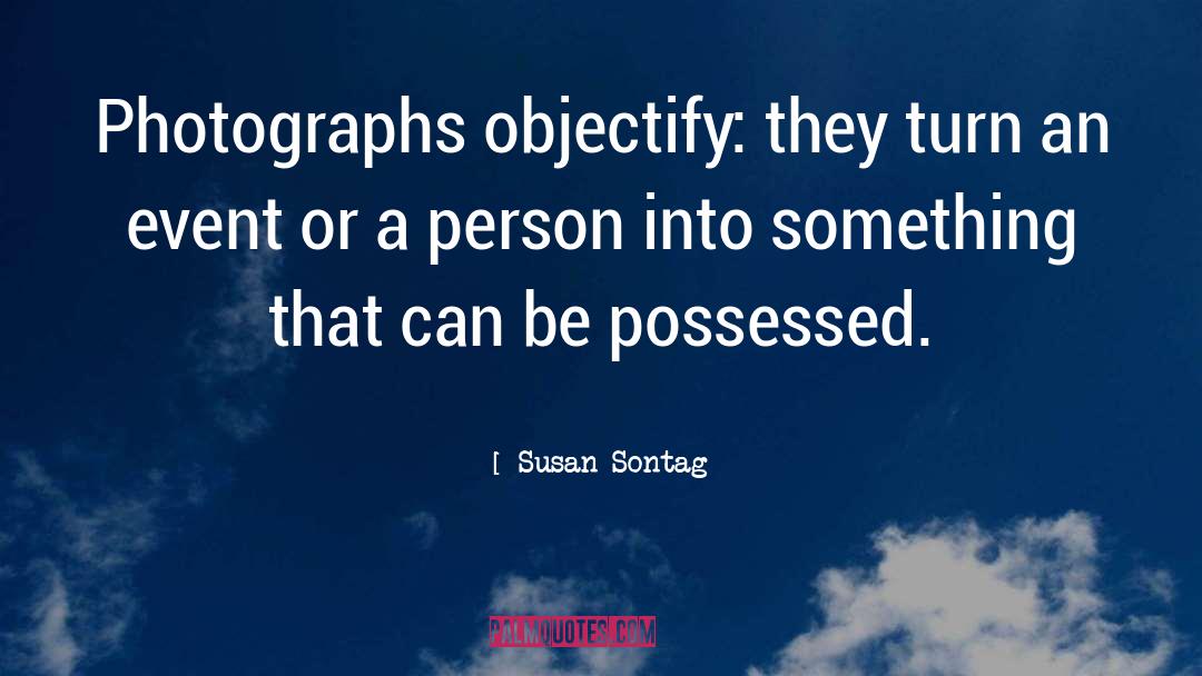 Sangati Events quotes by Susan Sontag