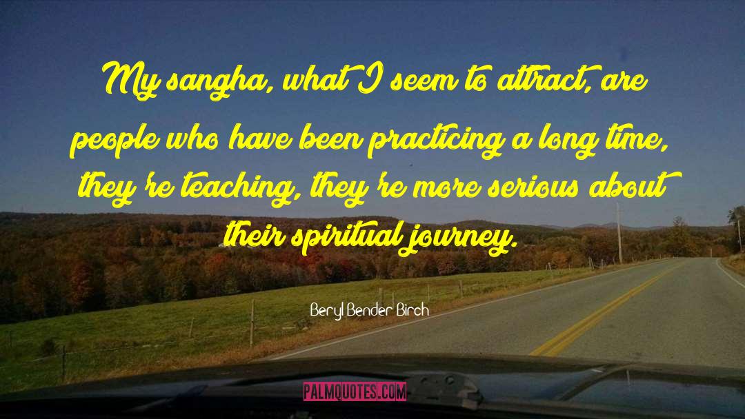 Sangha quotes by Beryl Bender Birch