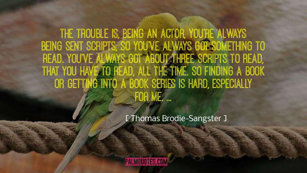 Sangster quotes by Thomas Brodie-Sangster