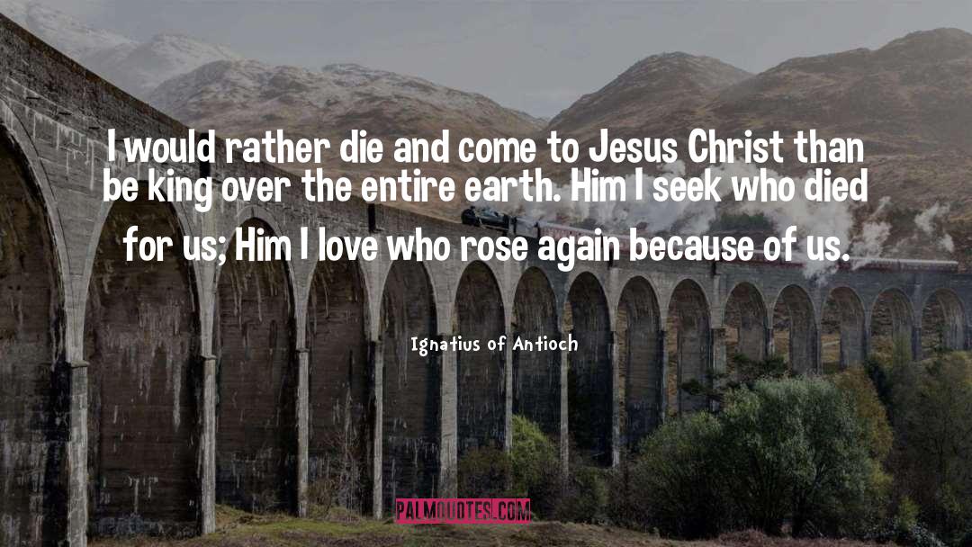 Sanguine Rose quotes by Ignatius Of Antioch