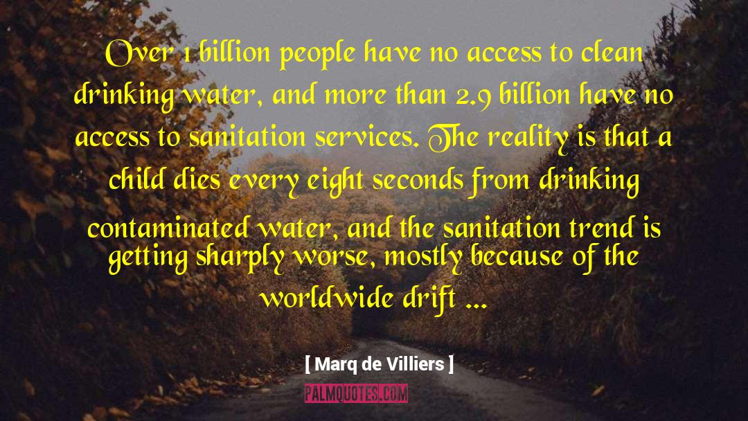 Sanitation quotes by Marq De Villiers