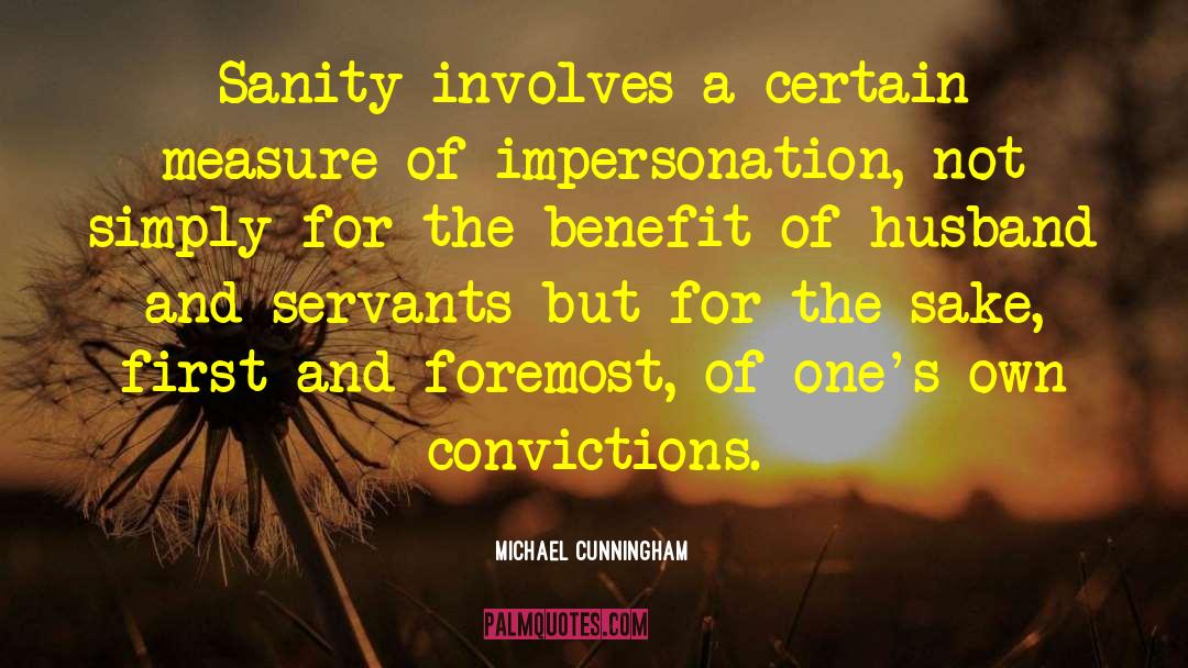 Sanity Insanity quotes by Michael Cunningham