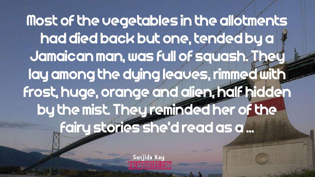 Sanjida Kay quotes by Sanjida Kay