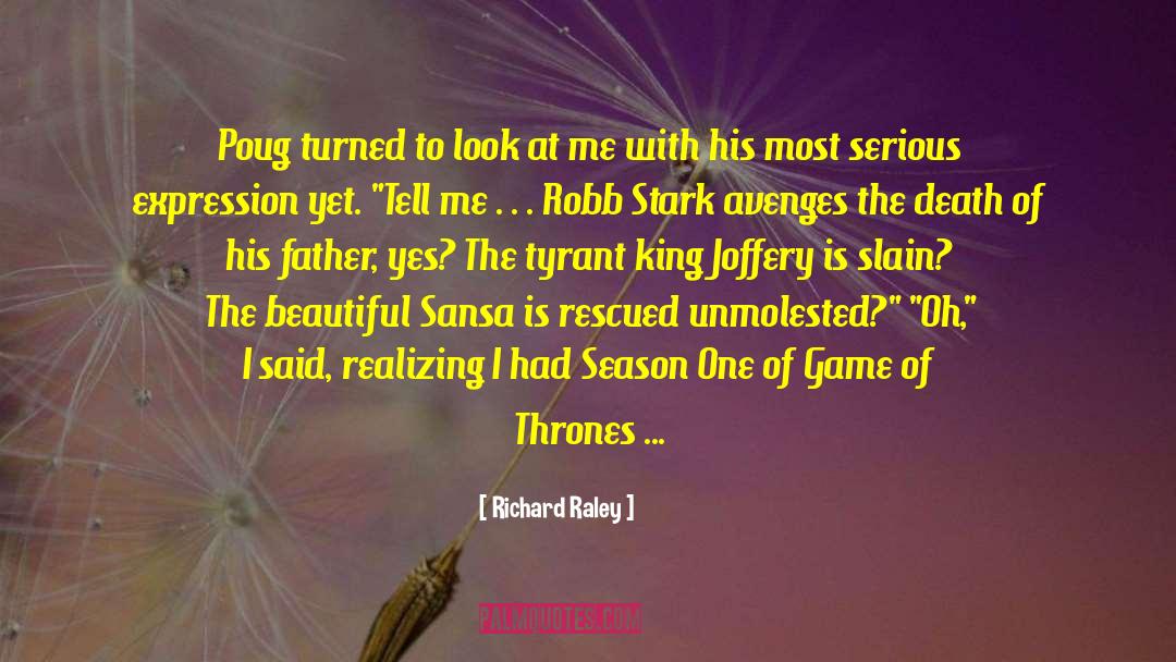 Sansa quotes by Richard Raley