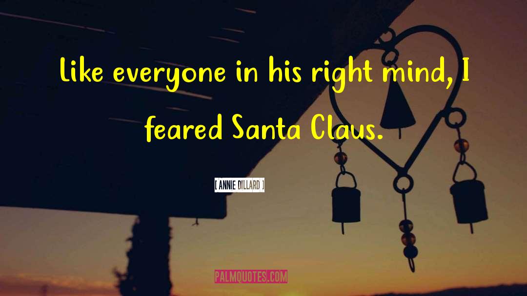 Santa Claus Nightmare Before Christmas quotes by Annie Dillard