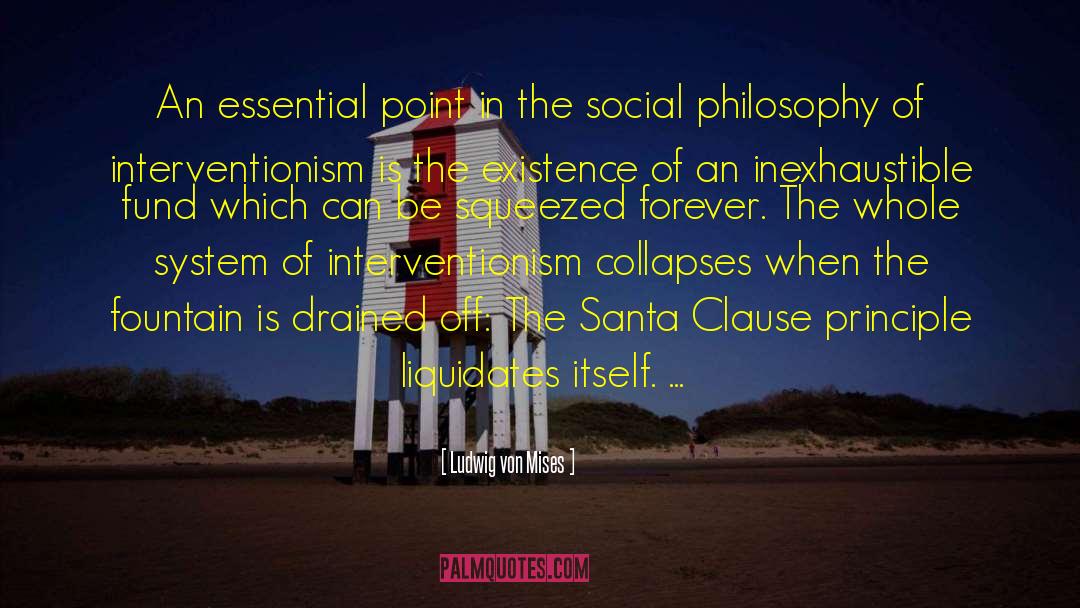 Santa Claus quotes by Ludwig Von Mises