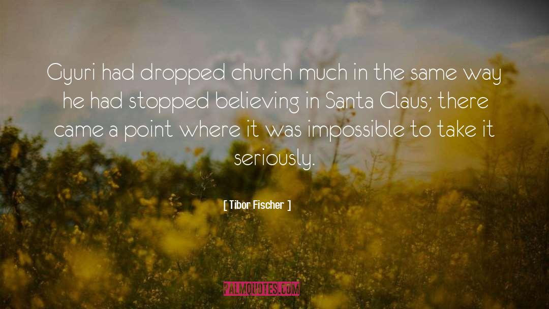 Santa Claus quotes by Tibor Fischer