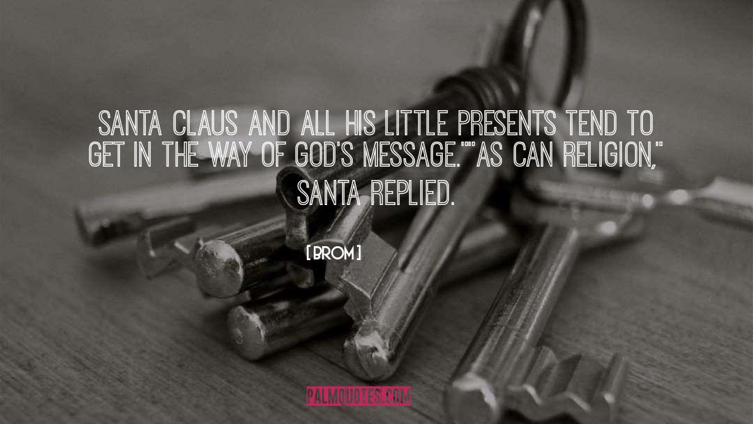 Santa Claus quotes by Brom