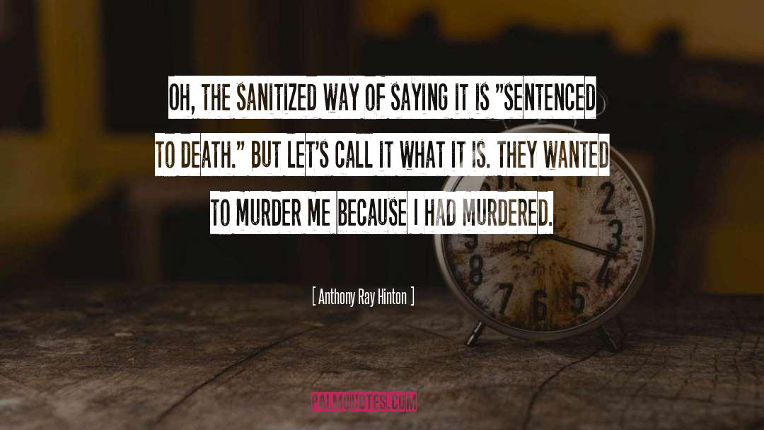 Santa Death Murder Sex quotes by Anthony Ray Hinton