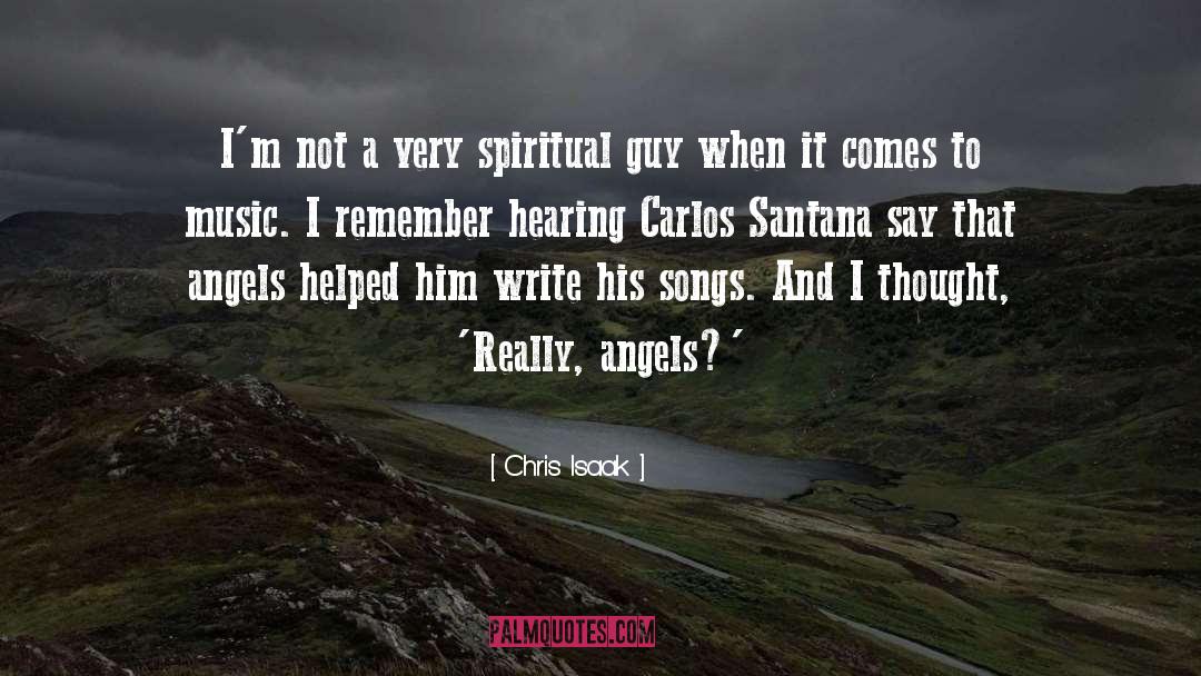 Santana quotes by Chris Isaak