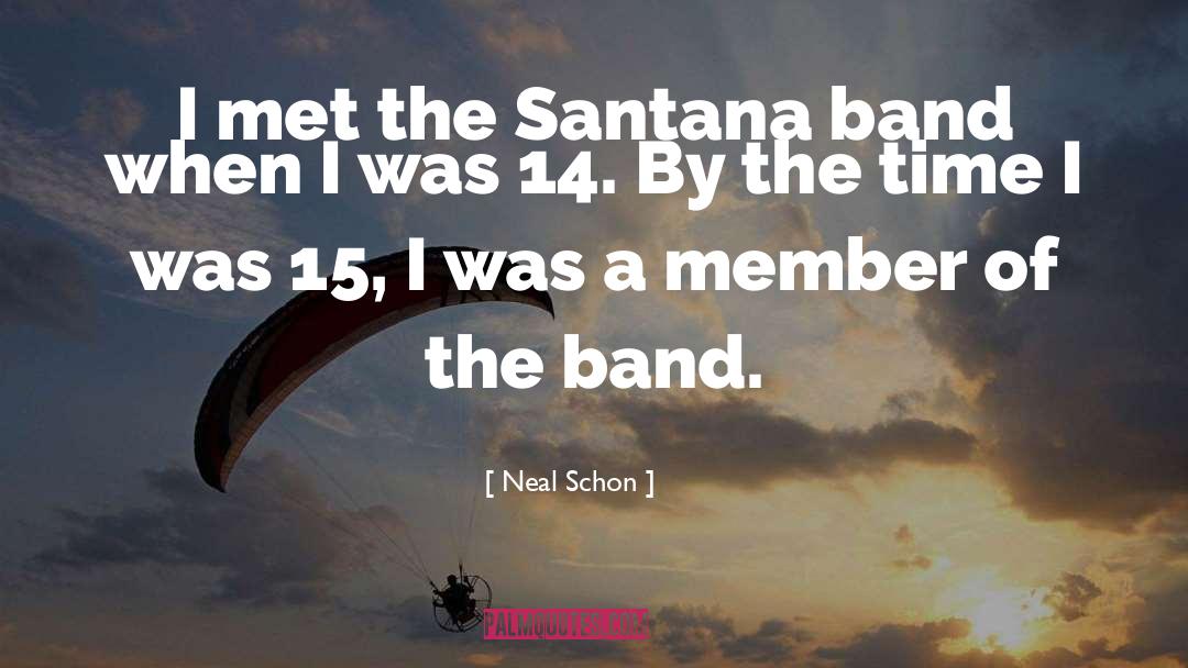 Santana quotes by Neal Schon