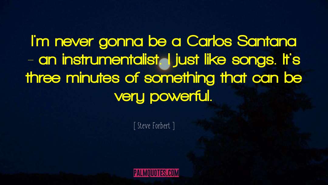 Santana quotes by Steve Forbert