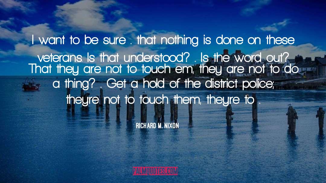 Santar M District quotes by Richard M. Nixon