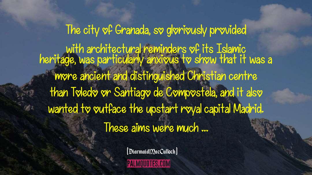 Santiago De Compostela quotes by Diarmaid MacCulloch