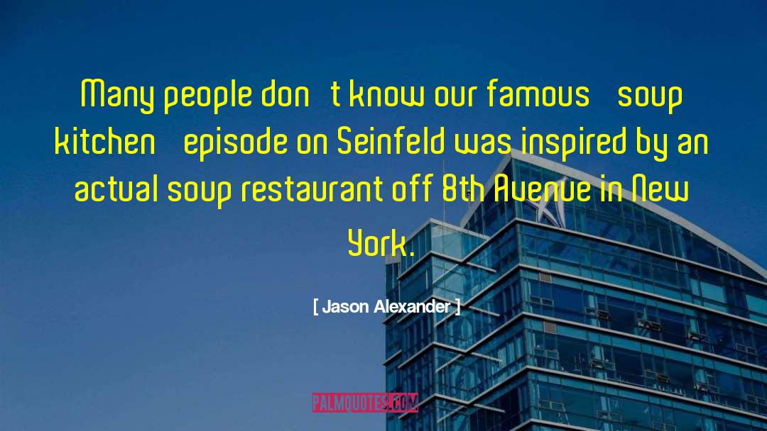 Sanyour Restaurant quotes by Jason Alexander