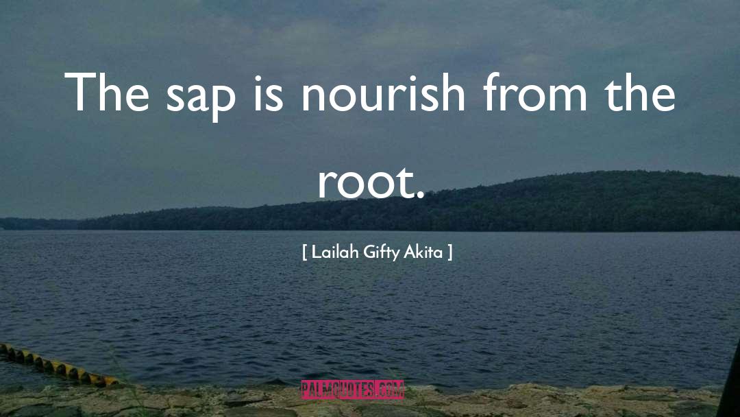 Sap quotes by Lailah Gifty Akita