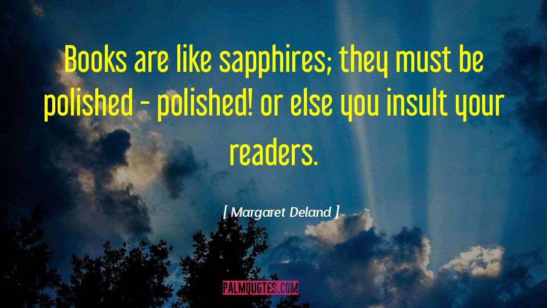 Sapphires quotes by Margaret Deland