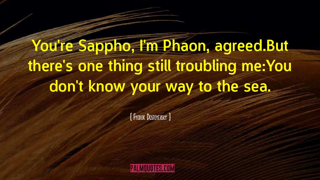 Sappho Intl quotes by Fyodor Dostoyevsky