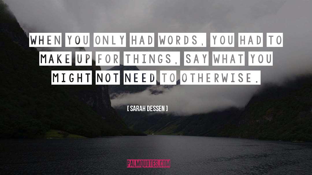 Sarah Dessen quotes by Sarah Dessen