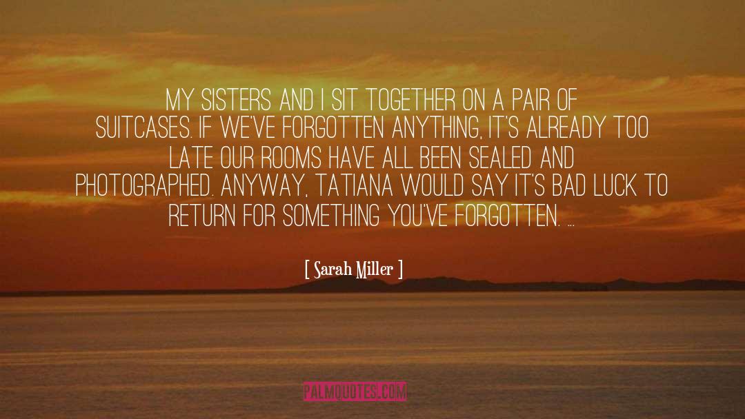 Sarah Miller quotes by Sarah Miller