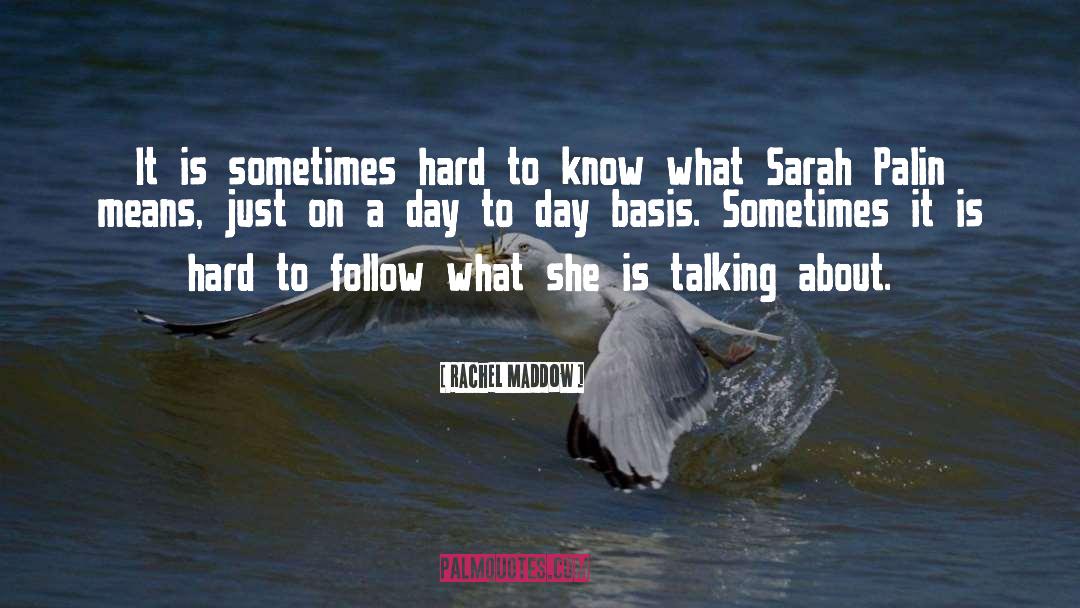 Sarah Sundin quotes by Rachel Maddow