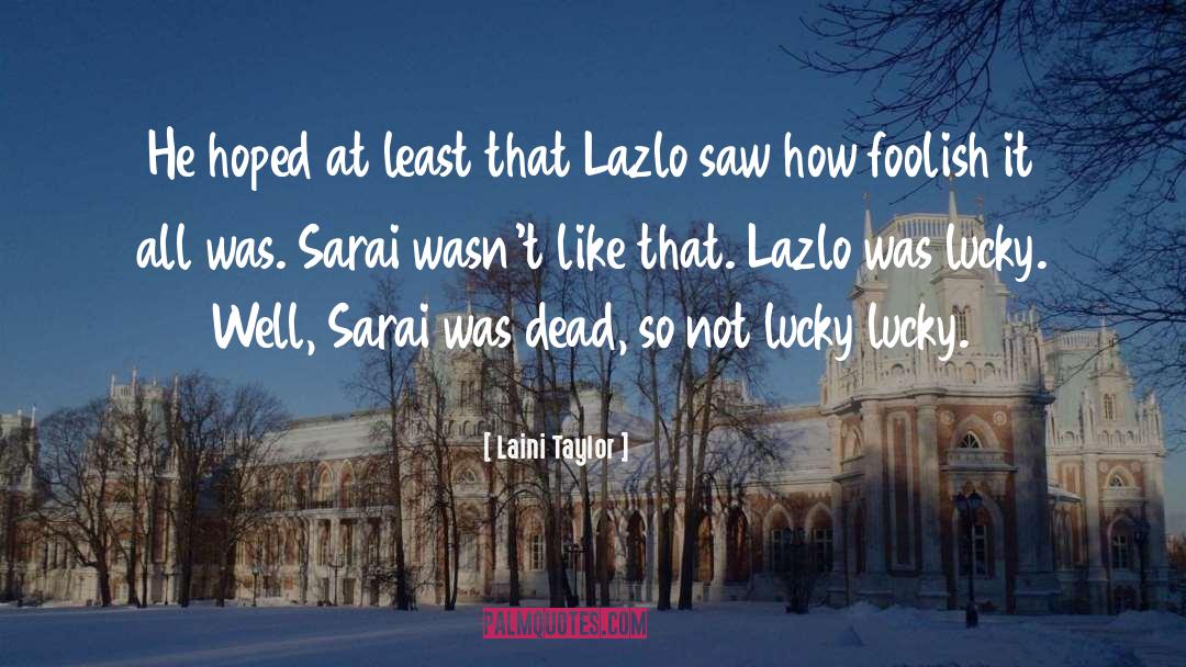 Sarai quotes by Laini Taylor