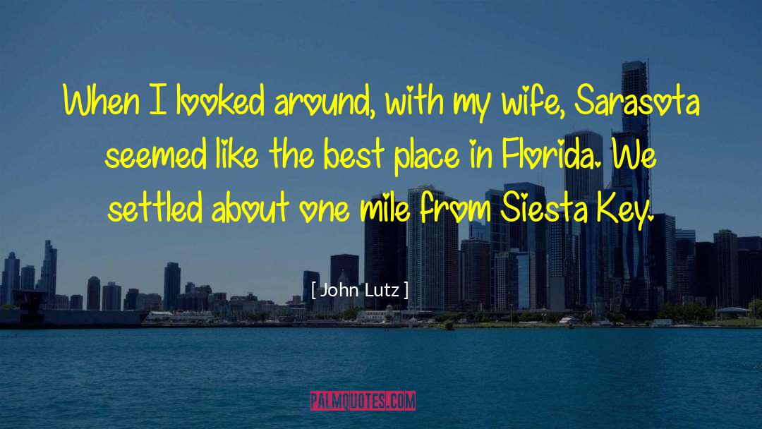 Sarasota County Property Appraiser quotes by John Lutz