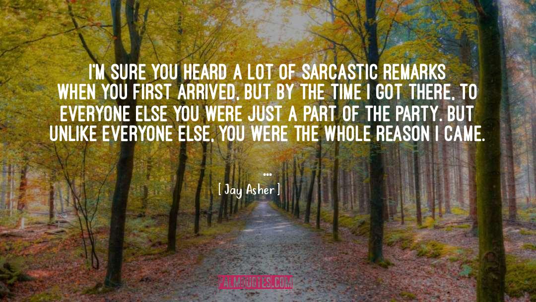 Sarcastic Ditched quotes by Jay Asher