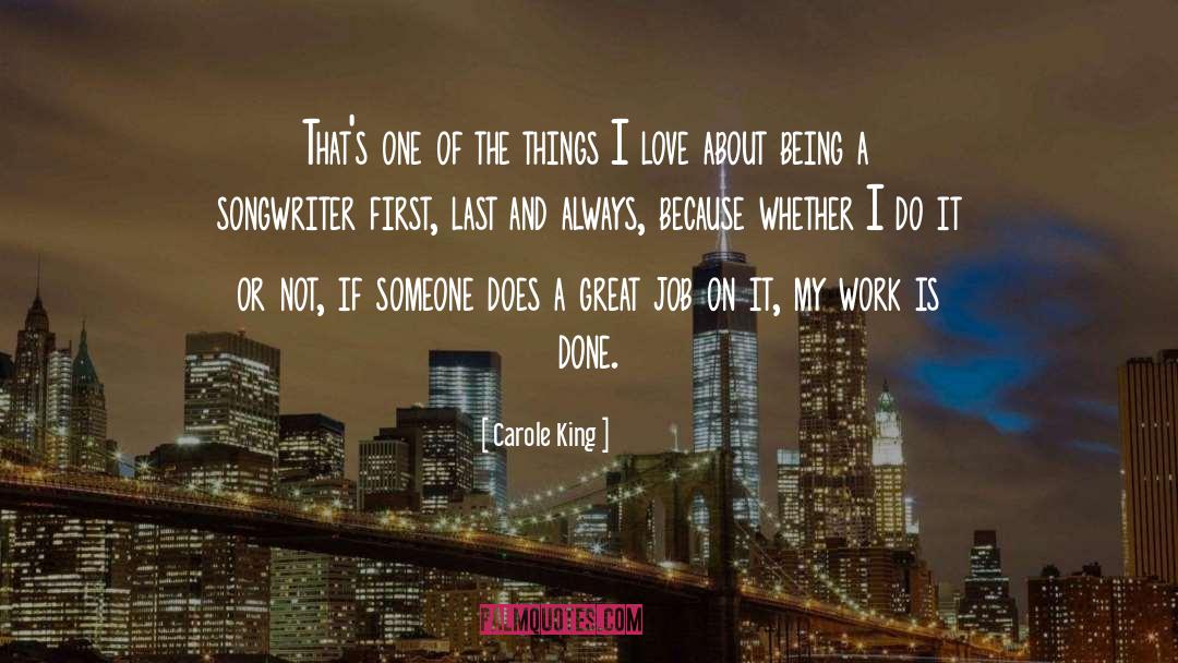 Sarcastic I Love My Job quotes by Carole King