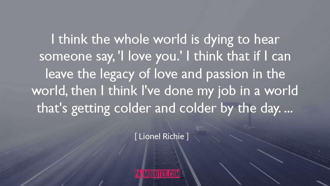 Sarcastic I Love My Job quotes by Lionel Richie