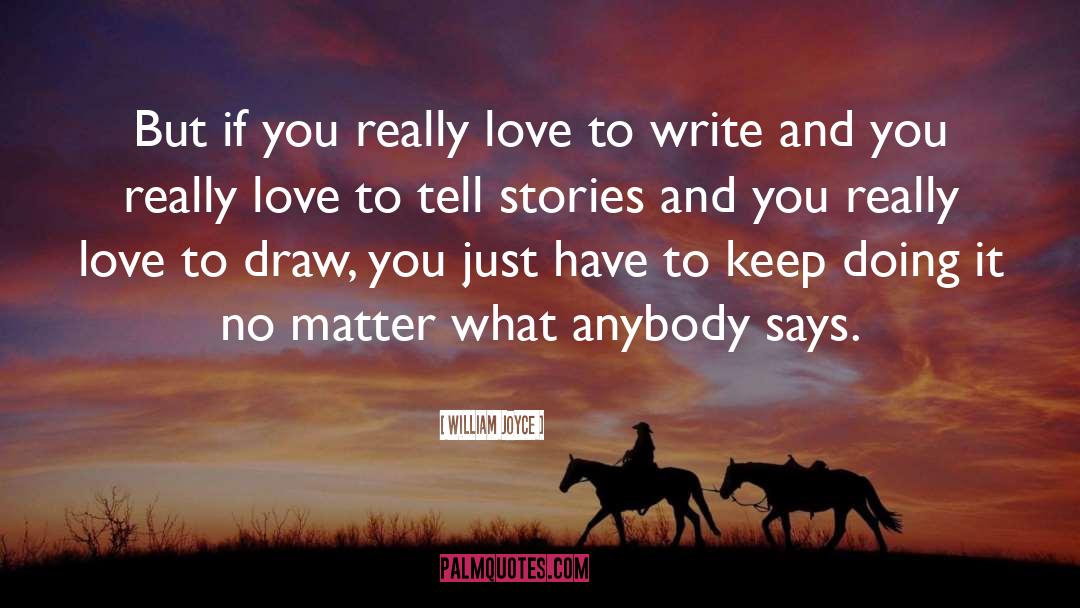 Sarcastic Love quotes by William Joyce