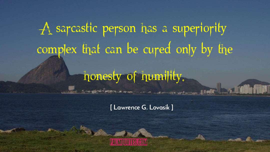 Sarcastic Person quotes by Lawrence G. Lovasik