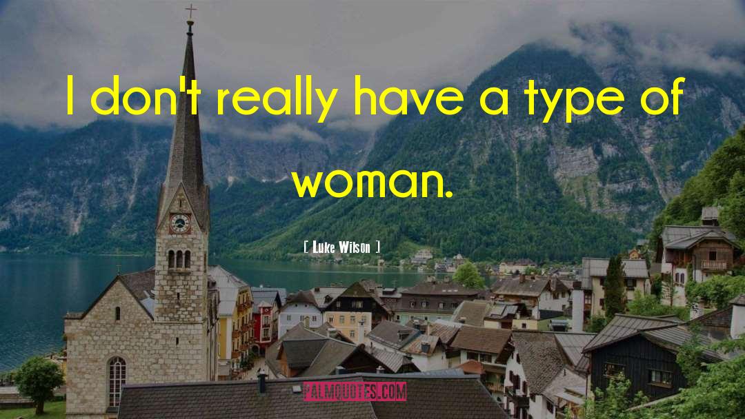 Sarcastic Woman quotes by Luke Wilson