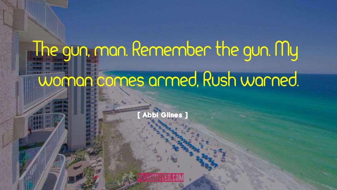 Sarcastic Woman quotes by Abbi Glines