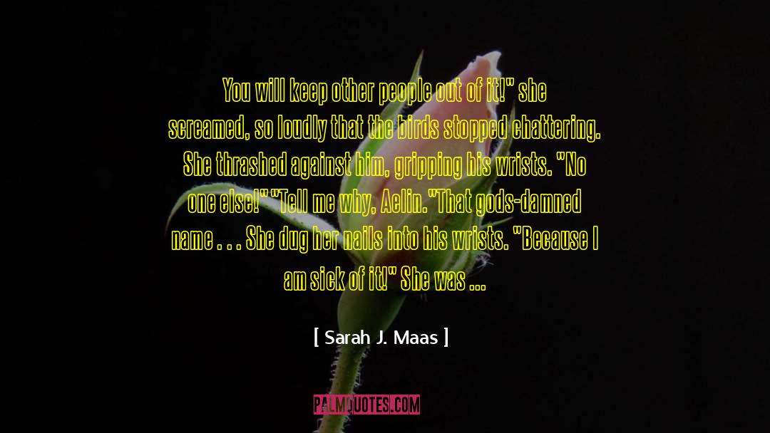 Sardothien quotes by Sarah J. Maas