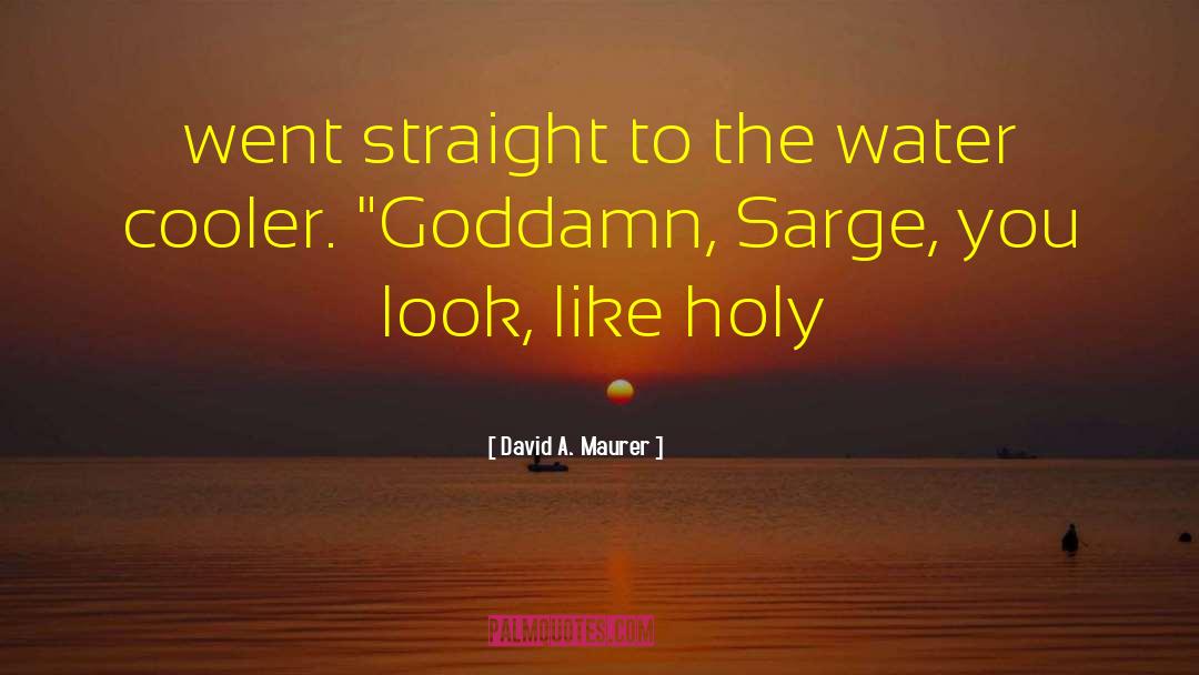 Sarge quotes by David A. Maurer