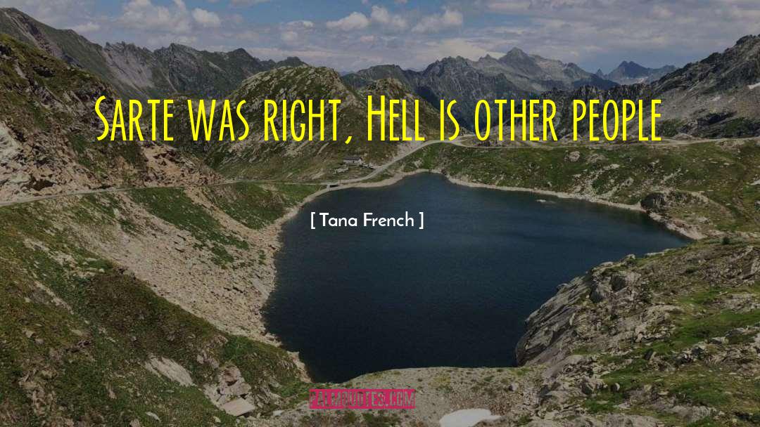 Sarte quotes by Tana French