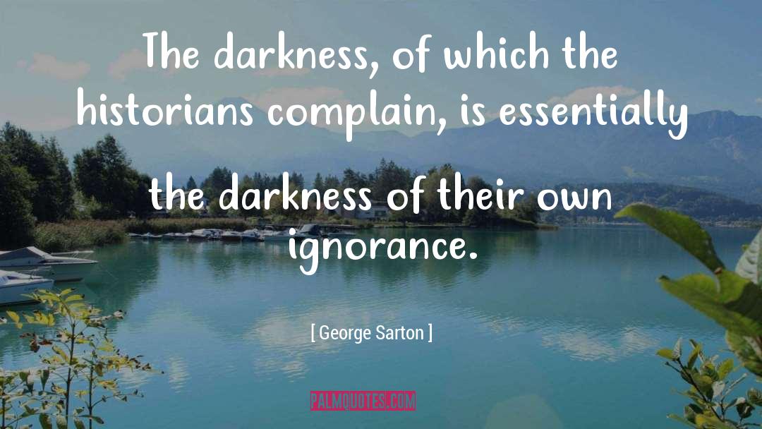 Sarton quotes by George Sarton