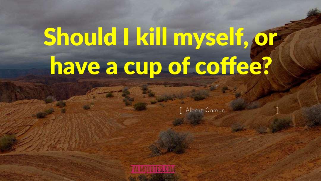 Sarutahiko Coffee quotes by Albert Camus